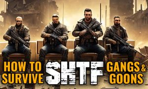Surviving SHTF Gangs