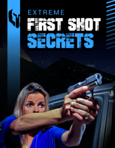 Extreme "First Shot" Secrets