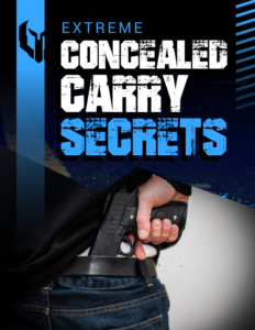 Extreme Concealed Carry Secrets