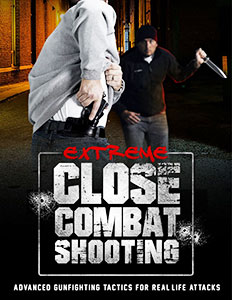 Extreme Close Combat Shooting