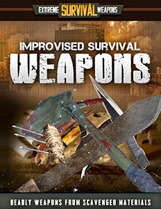 Improvised Survival Weapons